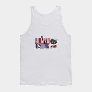 My Human Is Single Pet Parent Tank Top